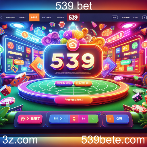 Descubra as Melhores Promoções da 539 Bet